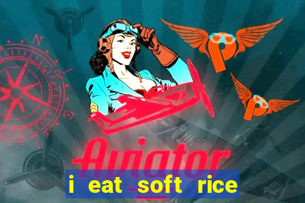 i eat soft rice in another world hentai